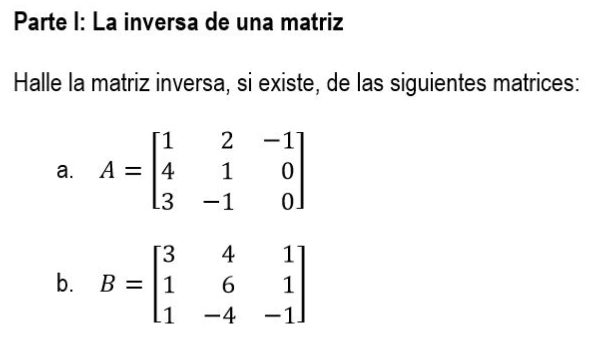 Solved Parte I: La inversa de una matriz Halle la matriz | Chegg.com