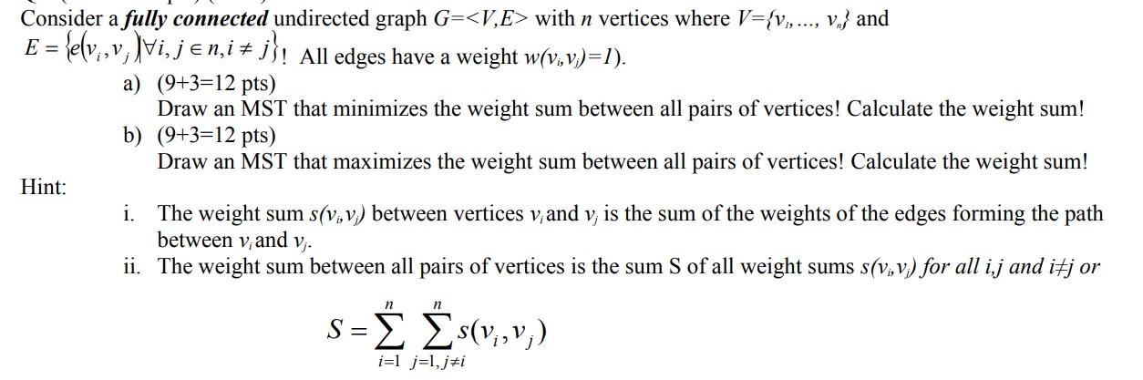 Solved ין Consider A Fully Connected Undirected Graph G Chegg Com