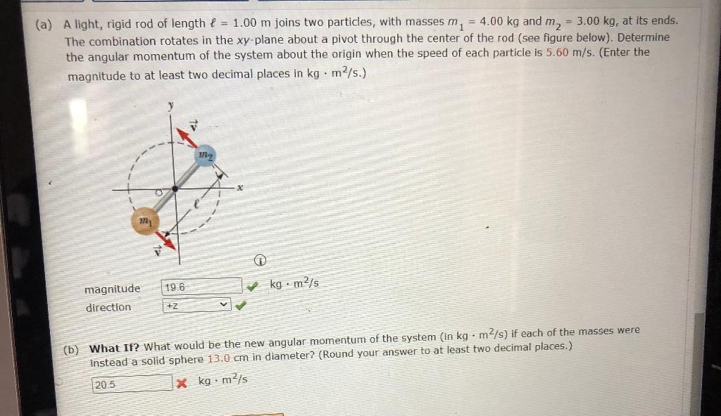Solved a) A light, rigid rod of length ℓ=1.00 m joins two | Chegg.com