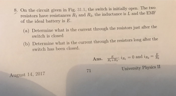 Solved 8. On the circuit given in Fig. 31.1, the switch is | Chegg.com
