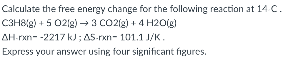 Solved Calculate The Free Energy Change For The Following | Chegg.com