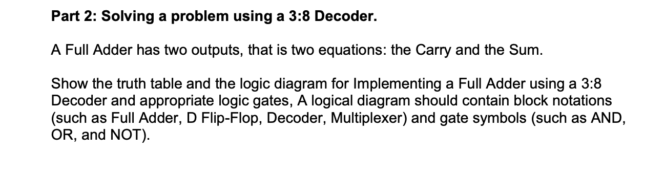 Solved Part 2: Solving a problem using a 3:8 Decoder. A Full | Chegg.com