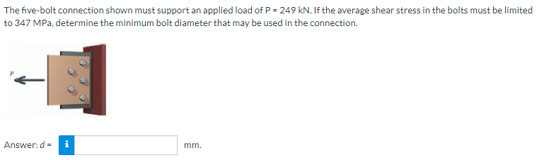 Solved The Five-bolt Connection Shown Must Support An | Chegg.com