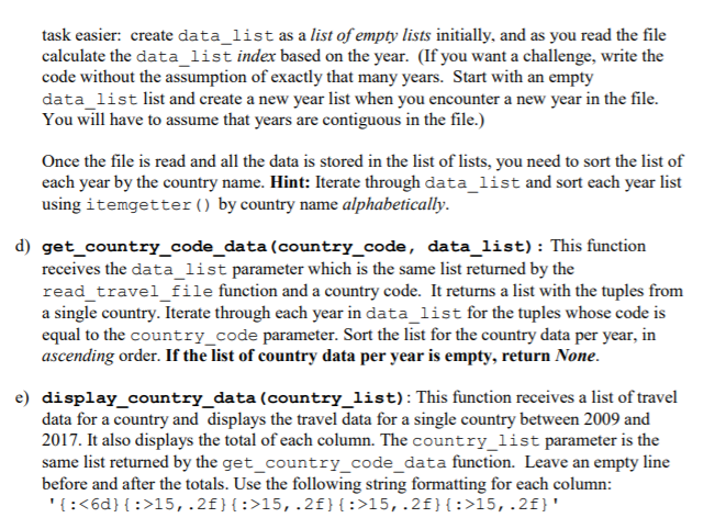 Needs to be written in PYTHON. I need some help with | Chegg.com