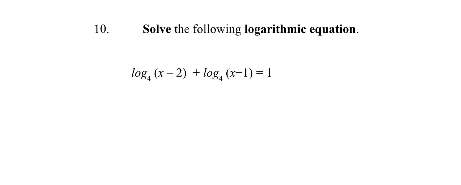 Solved 10. Solve the following logarithmic equation. log. (x | Chegg.com