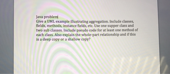 Solved Java problem Give a UML example illustrating | Chegg.com