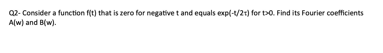 Wht Equals To Rxp Solved Q2- Consider a function f(t) that is zero for | Chegg.com