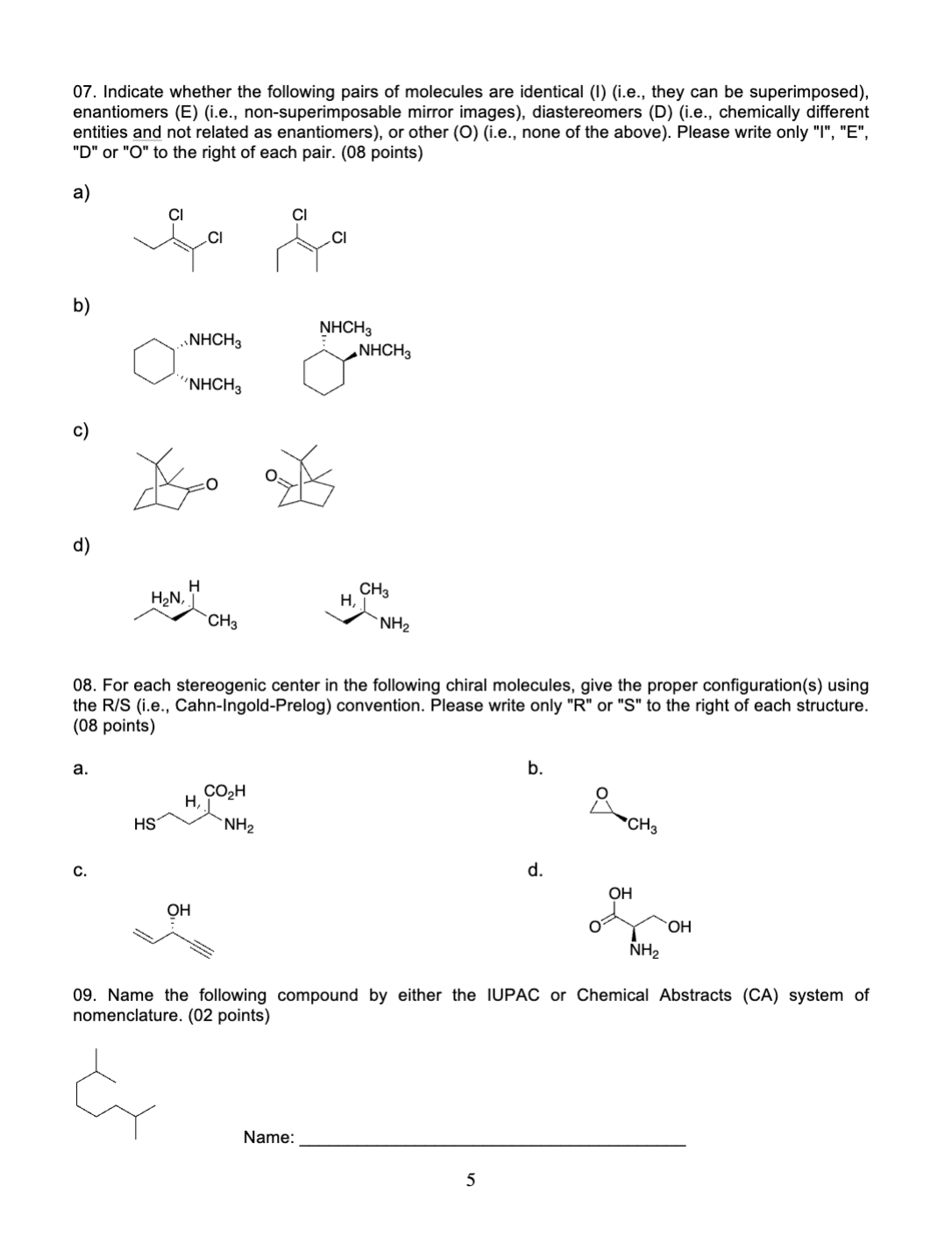 Solved 07. Indicate whether the following pairs of molecules | Chegg.com