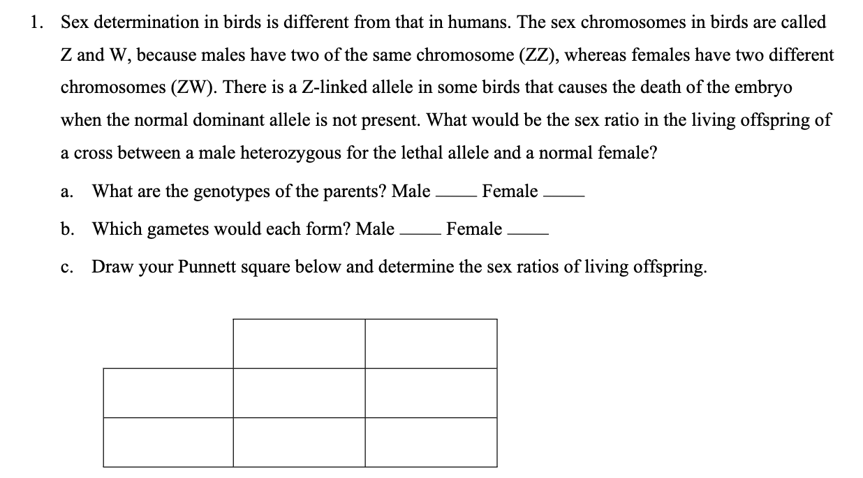 Solved 1. Sex determination in birds is different from that | Chegg.com