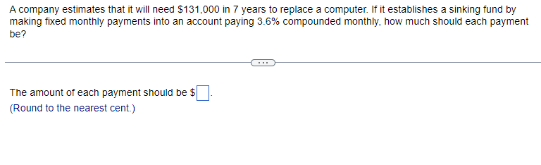 Solved A Company Estimates That It Will Need $131,000 In 7 