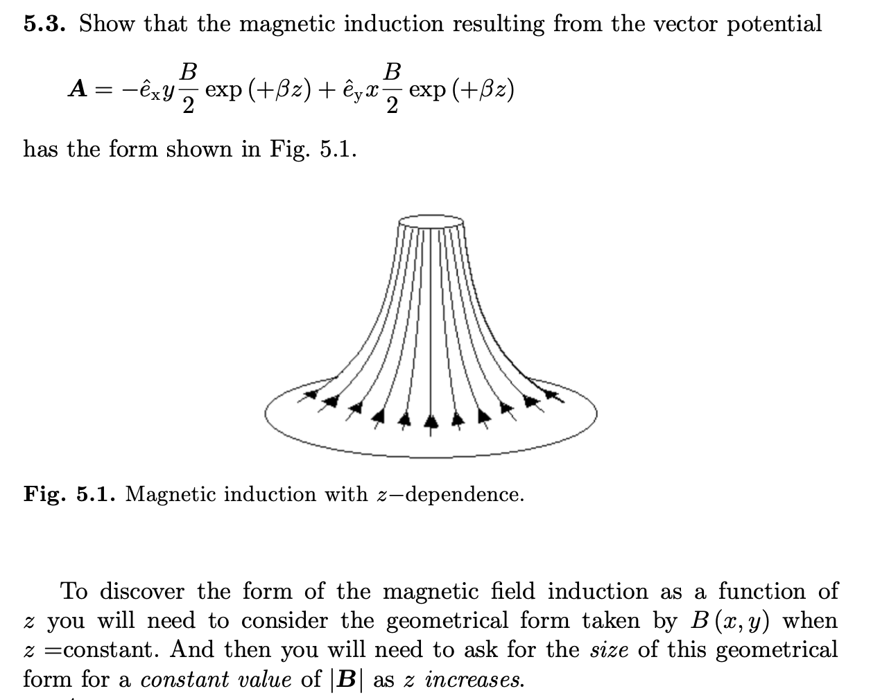 Solved 5.3. Show That The Magnetic Induction Resulting From | Chegg.com