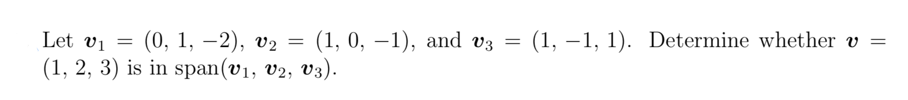 Solved Let v1=(0,1,−2),v2=(1,0,−1), and v3=(1,−1,1). | Chegg.com