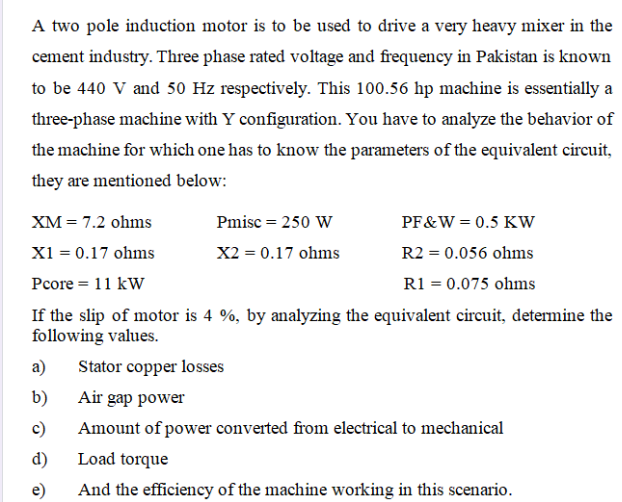 Solved A two pole induction motor is to be used to drive a | Chegg.com