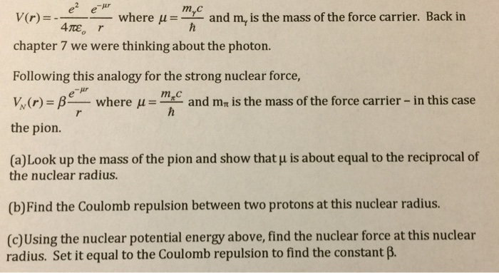 Solved V(r) = -e^2/4 pi epsilon_o e^-mu r/r where mu = | Chegg.com
