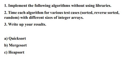 Solved 1. Implement the following algorithms without using | Chegg.com