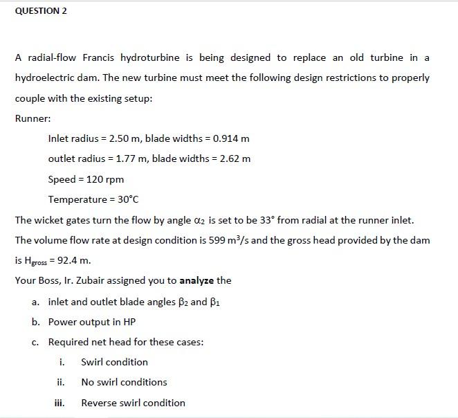 QUESTION 2 A radial-flow Francis hydroturbine is | Chegg.com