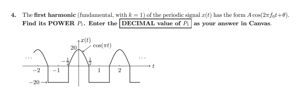 Solved 4. The first harmonic (fundamental, with k = 1) of | Chegg.com