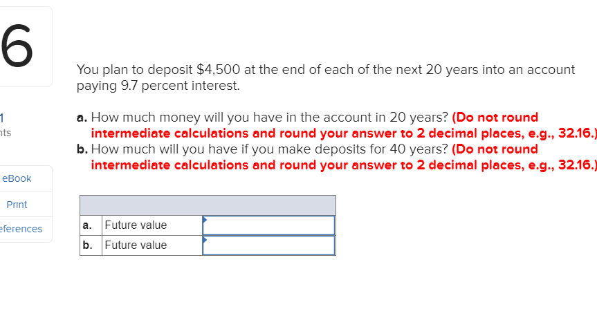 Deposit Math Problems Solved 6 You plan to deposit $4,500 at the end of each of | Chegg.com