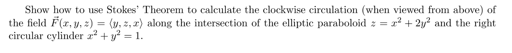 Solved Show how to use Stokes' Theorem to calculate the | Chegg.com