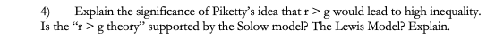 Solved 4) Explain the significance of Piketty's idea that r> | Chegg.com