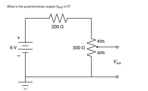 Solved What is the potentiometer output Vout in V? 200 Ω + | Chegg.com