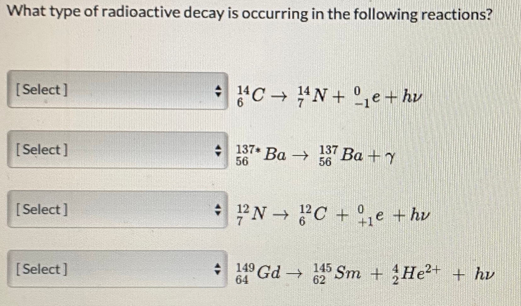 Solved What type of radioactive decay is occurring in the | Chegg.com