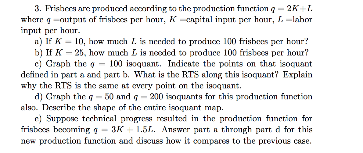 Solved 3 Frisbees Are Produced According To The Production Chegg Com