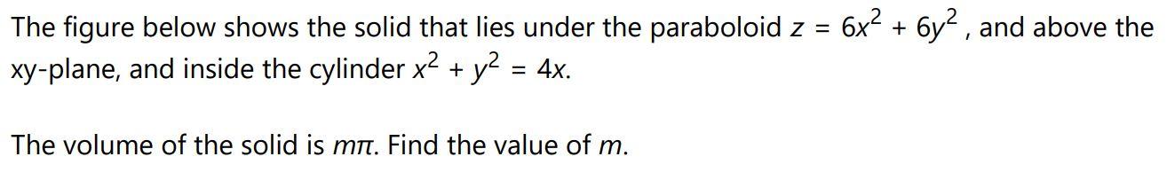 Solved The figure below shows the solid that lies under the | Chegg.com