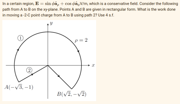 Solved In A Certain Region, E=sinϕa^ρ+cosϕa^ϕV/m, Which Is A | Chegg.com