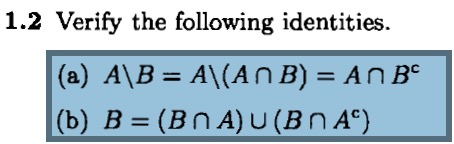 Solved 1.2 Verify The Following Identities. (a) A\B=A\(ANB) | Chegg.com