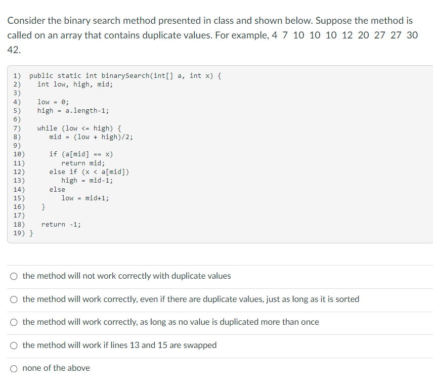[Solved]: Consider the binary search method presented in c
