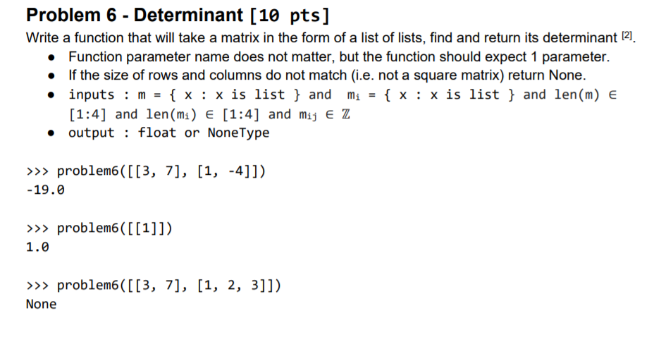 Solved Problem 6 - Determinant [10 pts] Write a function | Chegg.com
