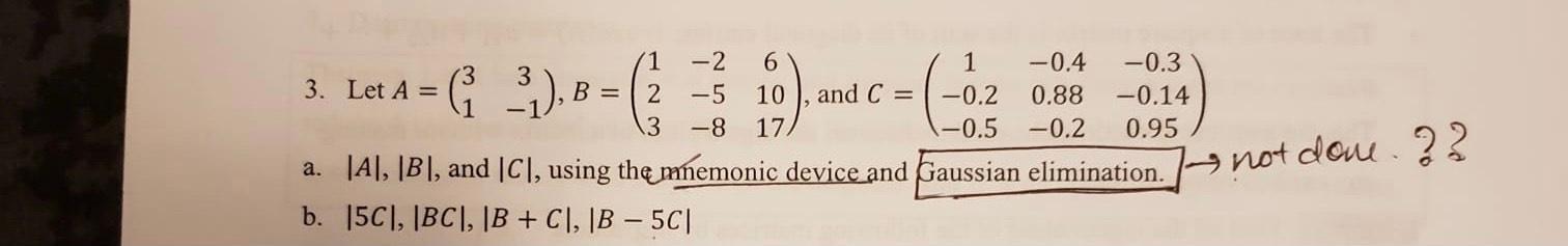 Solved 3. Let A = 1 2 - 2 -5 -8 = 6 32).B=( a. [4], [B], and | Chegg.com