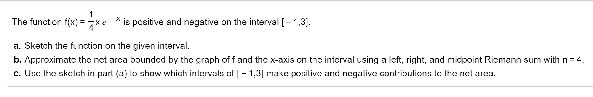 Solved -X The function f(x) = 7 is positive and negative on | Chegg.com