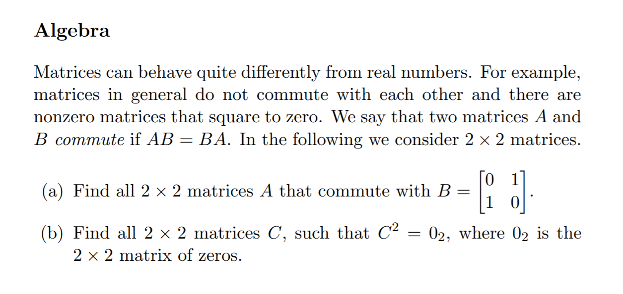 Solved Algebra Matrices can behave quite differently from | Chegg.com