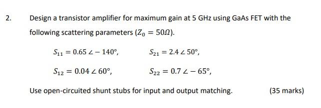 Solved 2 . 2. Design a transistor amplifier for maximum gain | Chegg.com