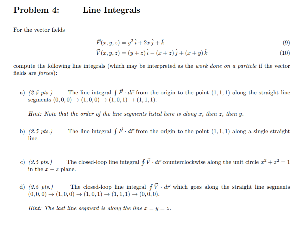 Solved Problem 4 Line Integrals For The Vector Fields F Chegg Com