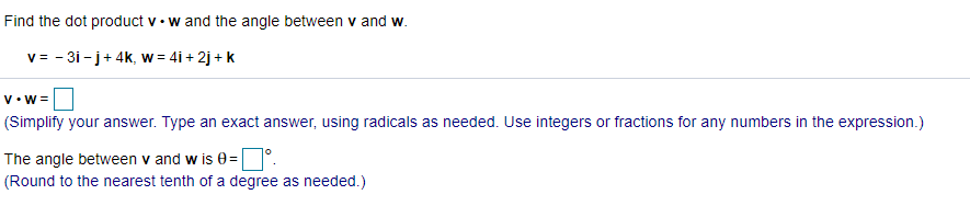 Solved Find the dot product v.w and the angle between v and | Chegg.com