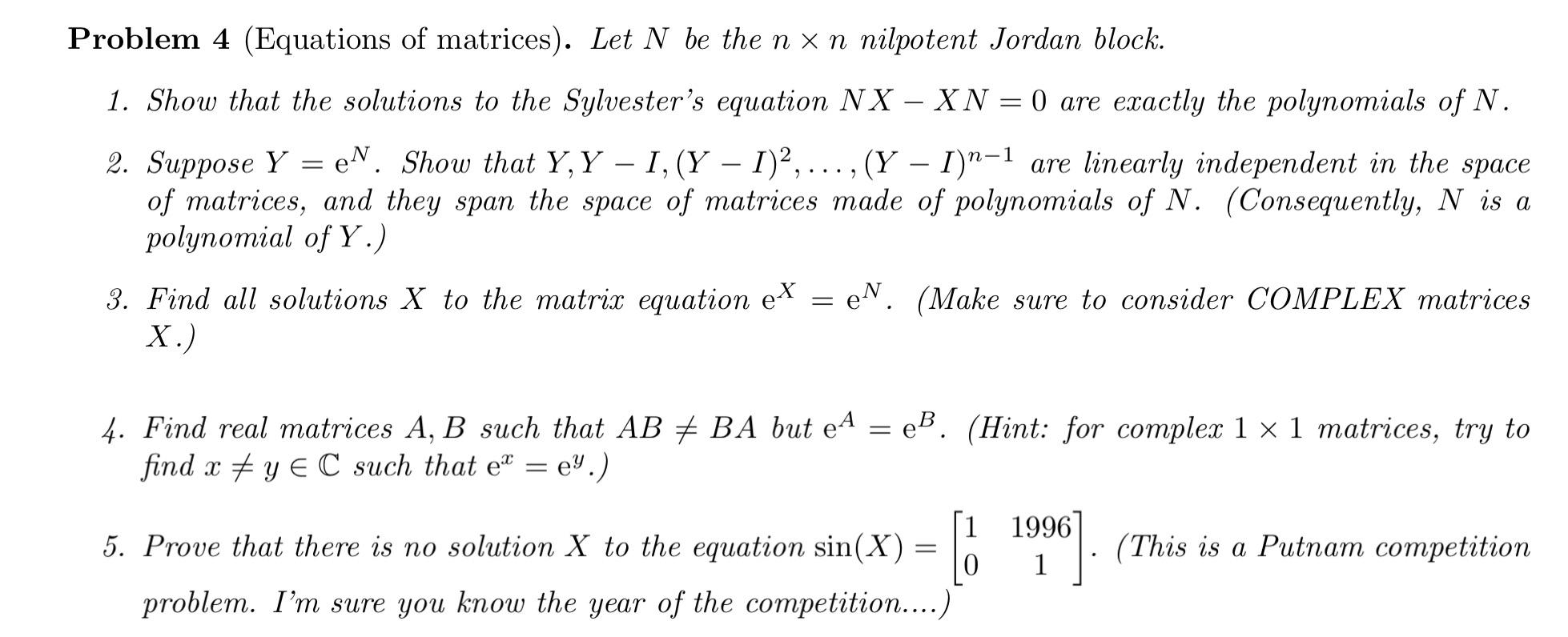 Solved Problem 4 (Equations Of Matrices). Let N Be The N X N | Chegg.com