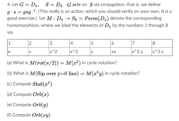 Solved 4 Let G D4 S D4 Gacts On S Via Conjugation Chegg Com