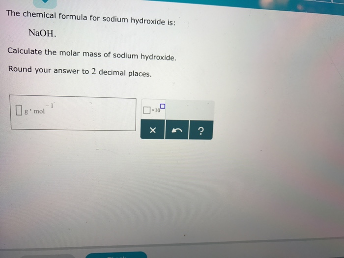 Solved The Chemical Formula For Sodium Hydroxide Is Naoh 5170