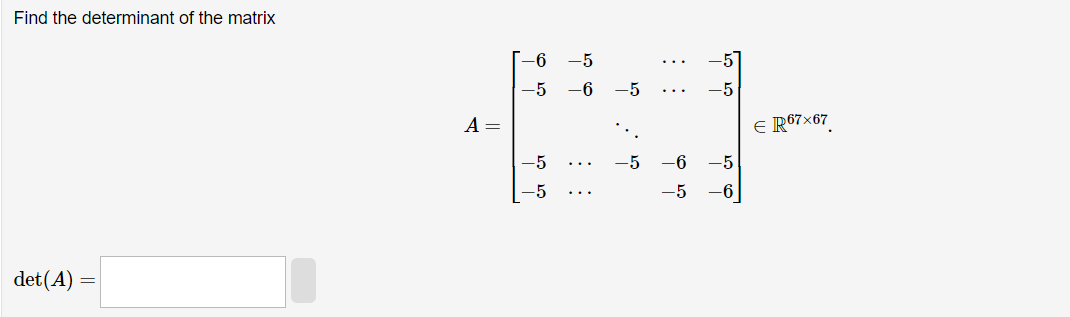 Solved Find the determinant of the matrix | Chegg.com