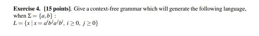 Solved Exercise 4. [15 points]. Give a context-free grammar | Chegg.com