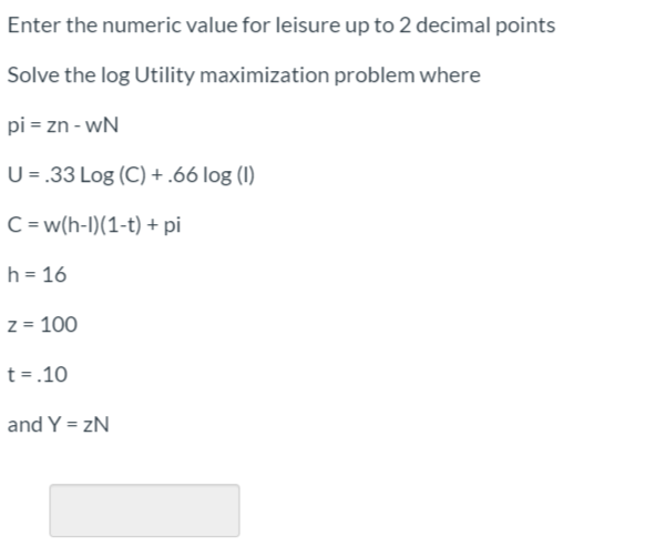 Enter the numeric value for leisure up to 2 decimal | Chegg.com