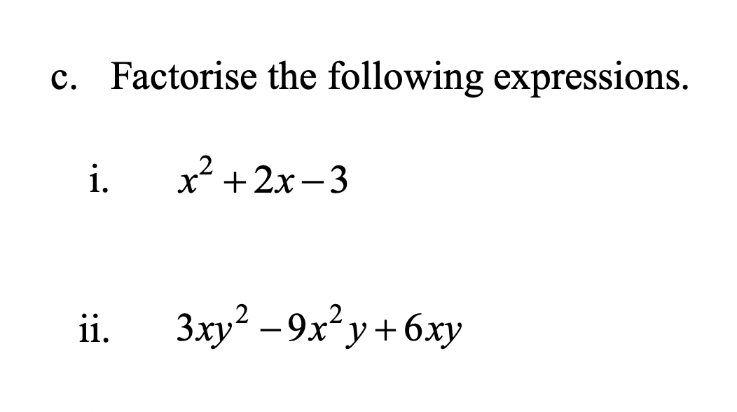 Solved c. Factorise the following expressions. i. x' + 2x - | Chegg.com