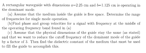 Solved A rectangular waveguide with dimensions a=2.25 cm and | Chegg.com