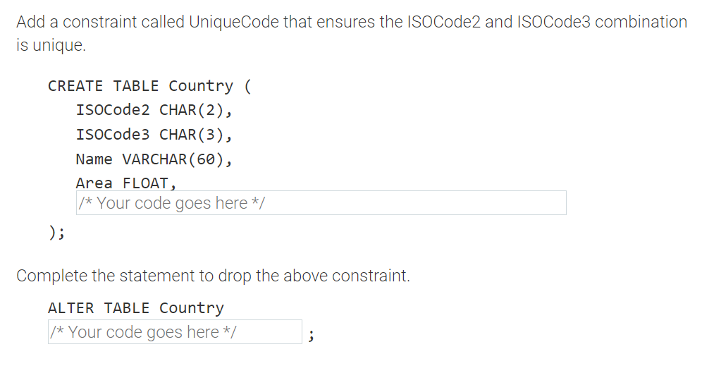 Solved Add a constraint called UniqueCode that ensures the | Chegg.com