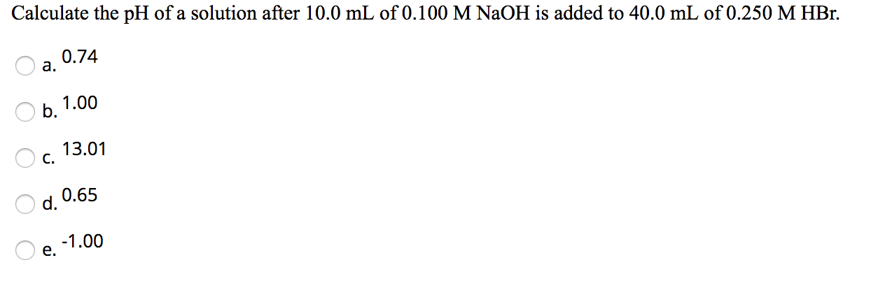 Solved Calculate The Ph Of A Solution After 10 0 Ml Of 0 Chegg Com