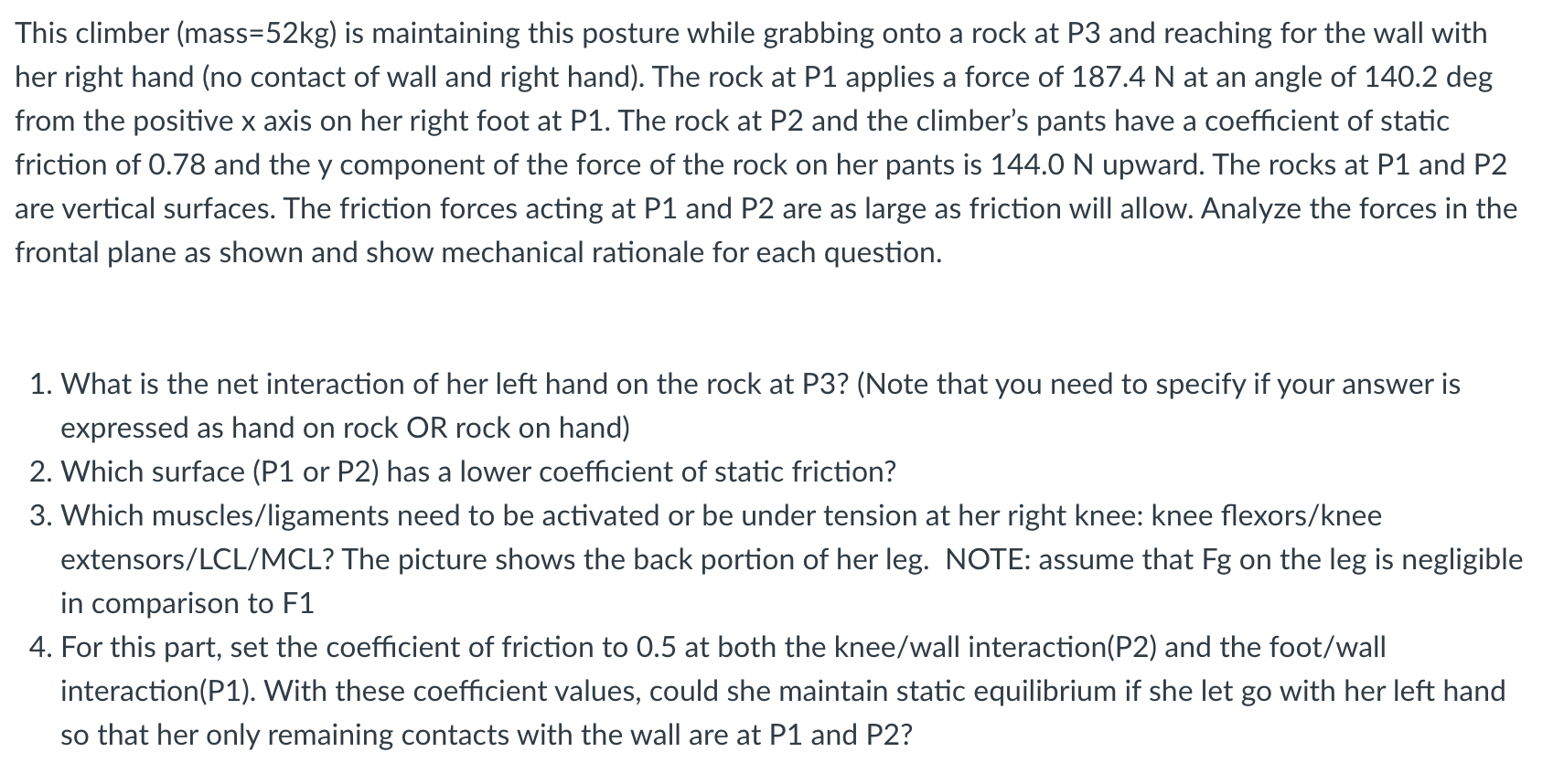 Solved This climber (mass =52 kg ) is maintaining this | Chegg.com