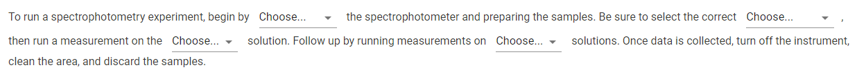 to run a spectrophotometry experiment begin by